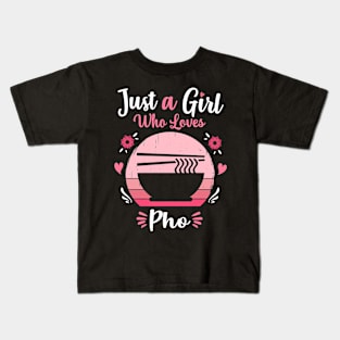 Just A Girl Who Loves Pho Pink Retro Vintage gift idea Kids T-Shirt